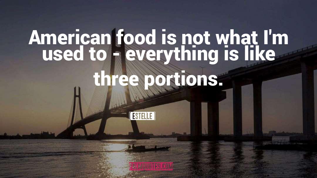 American Food quotes by Estelle