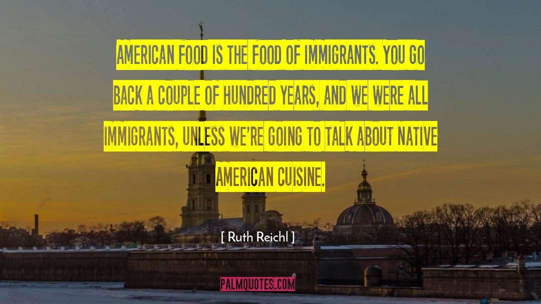 American Food quotes by Ruth Reichl