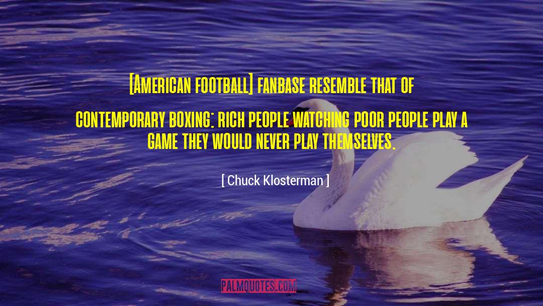 American Football quotes by Chuck Klosterman