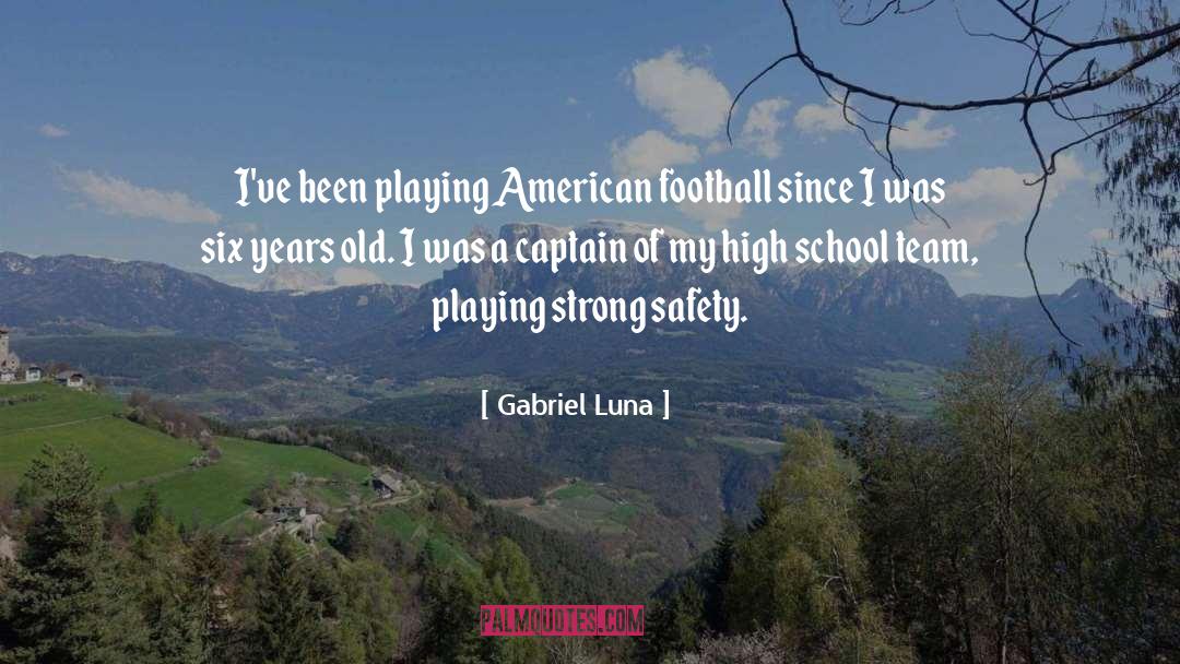 American Football quotes by Gabriel Luna