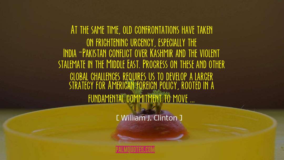 American Foreign Policy quotes by William J. Clinton