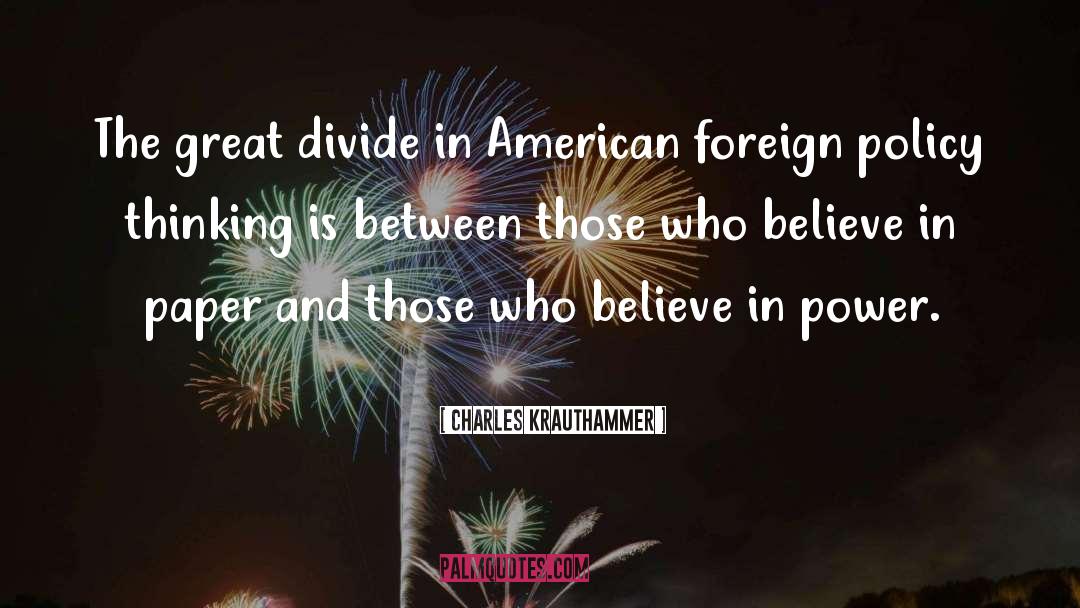 American Foreign Policy quotes by Charles Krauthammer