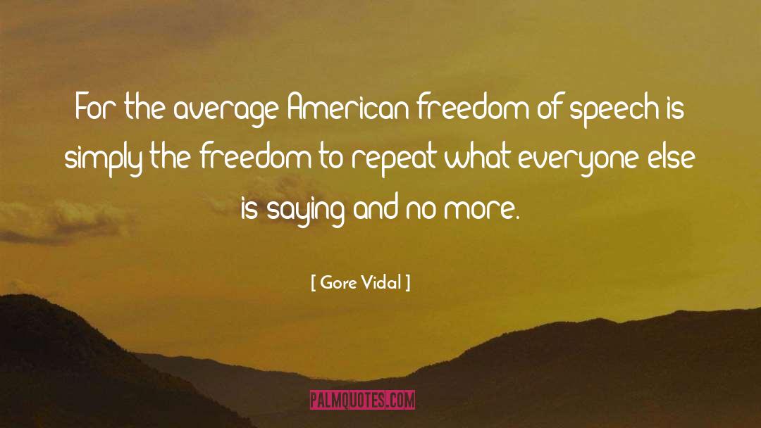 American Freedom quotes by Gore Vidal