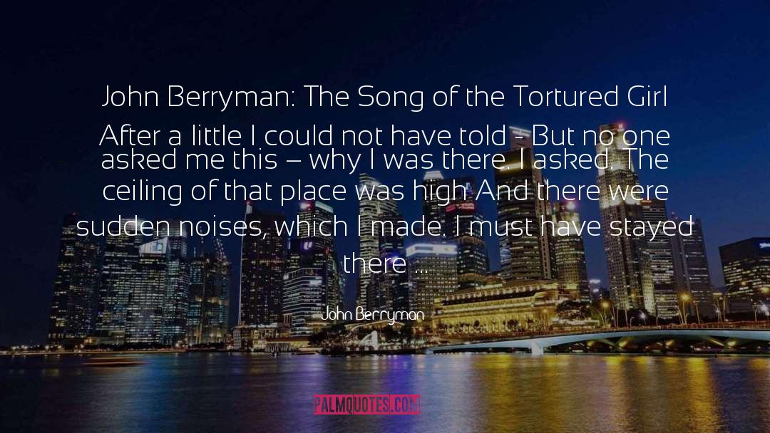 American Girl quotes by John Berryman