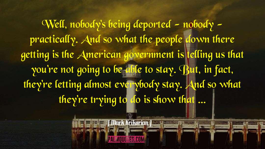 American Government quotes by Mark Krikorian