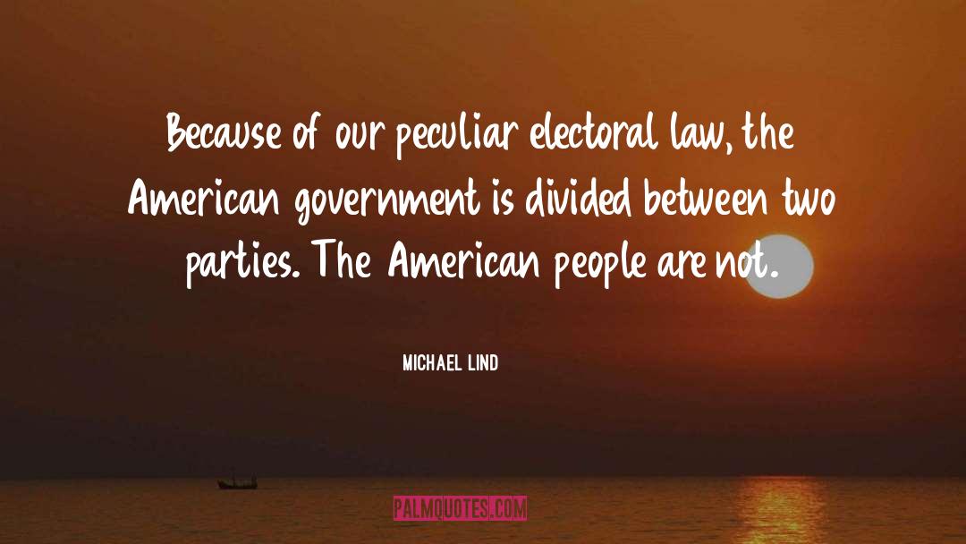 American Government quotes by Michael Lind