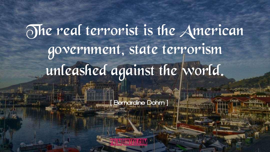 American Government quotes by Bernardine Dohrn