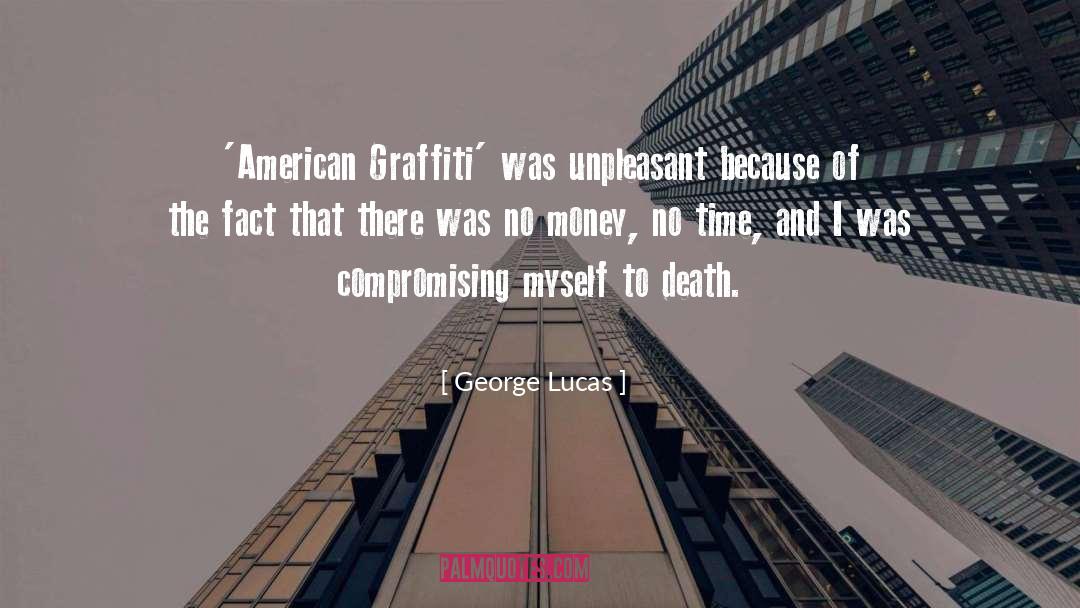 American Graffiti Famous quotes by George Lucas