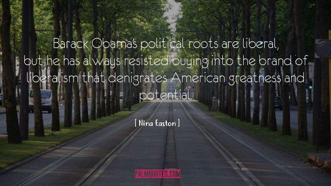 American Greatness quotes by Nina Easton