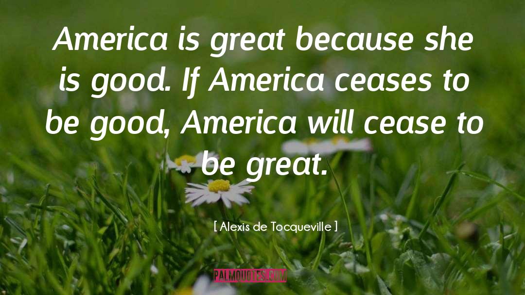 American Greatness quotes by Alexis De Tocqueville