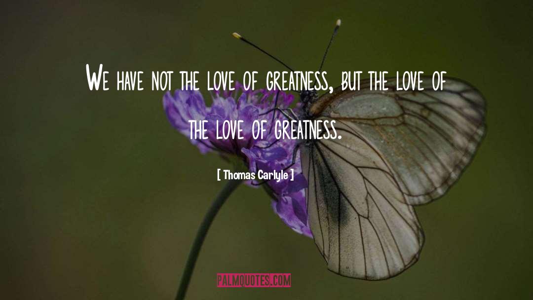 American Greatness quotes by Thomas Carlyle