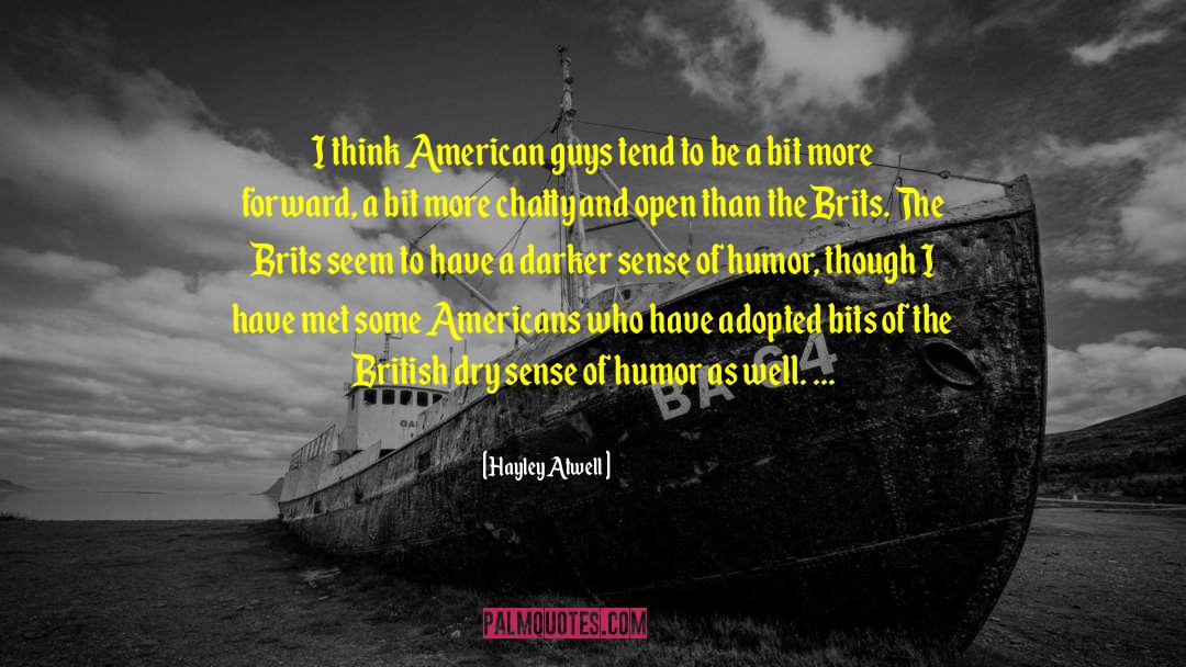 American Guys quotes by Hayley Atwell