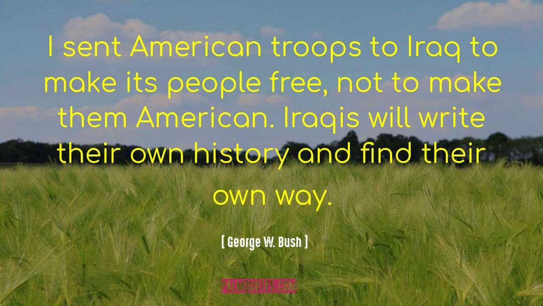 American Heroine quotes by George W. Bush