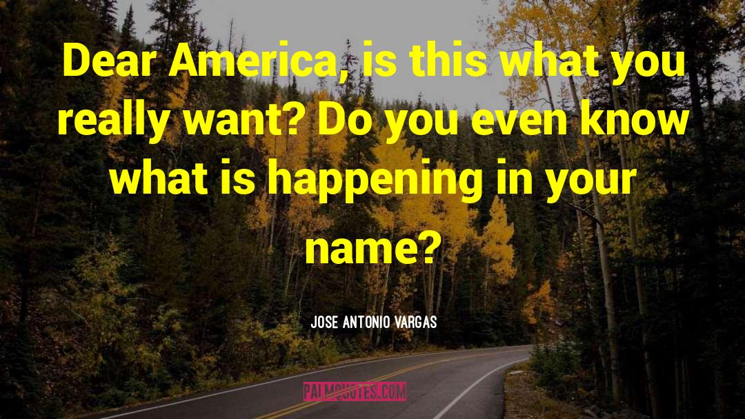 American History quotes by Jose Antonio Vargas
