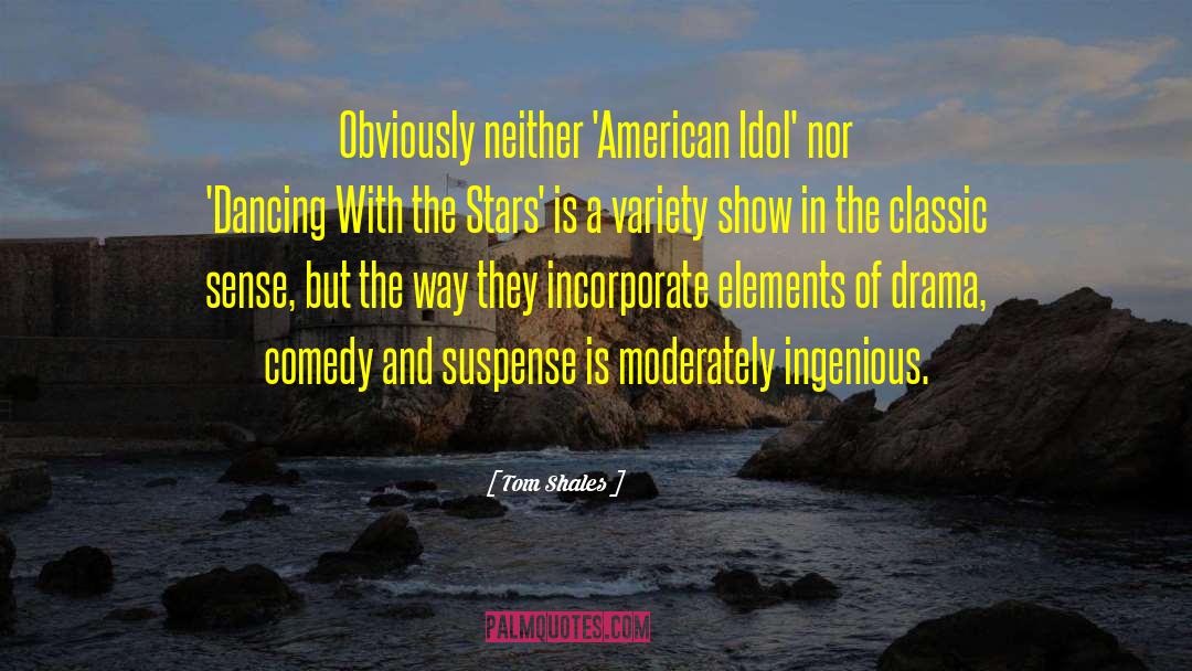 American Idol quotes by Tom Shales