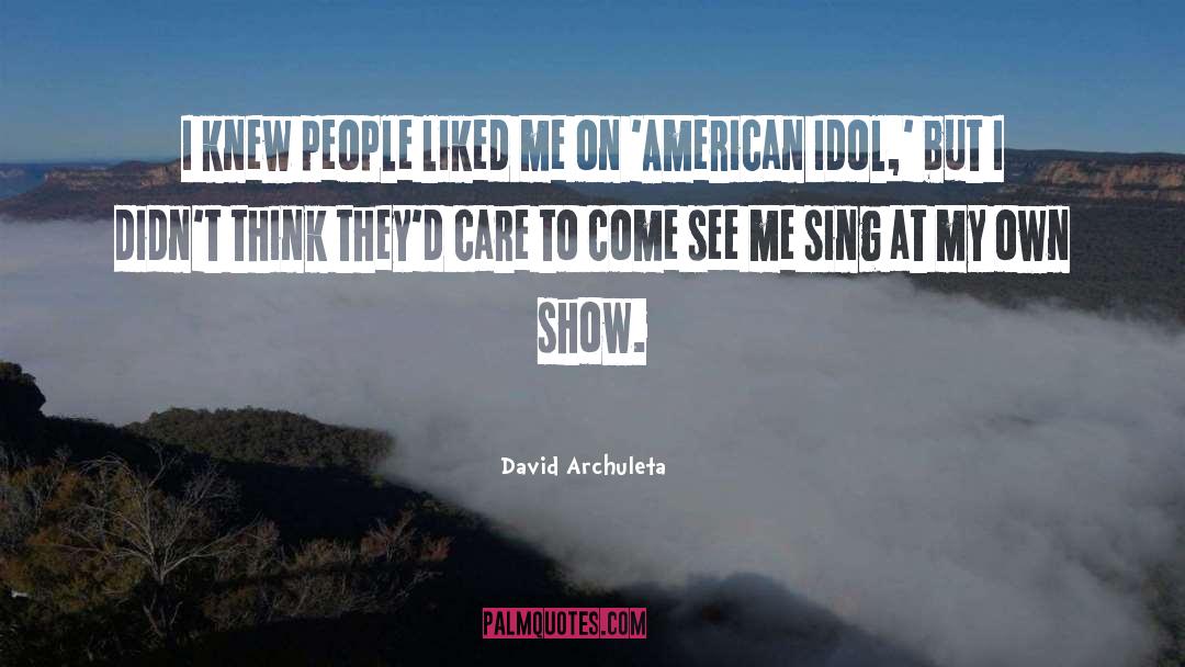 American Idol quotes by David Archuleta