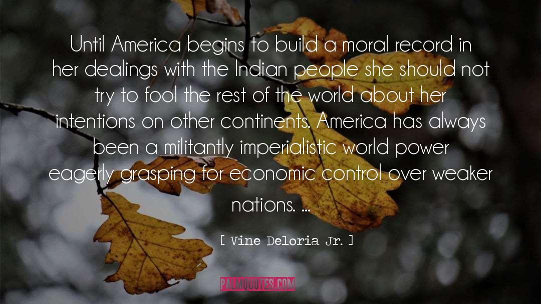 American Imperialism quotes by Vine Deloria Jr.