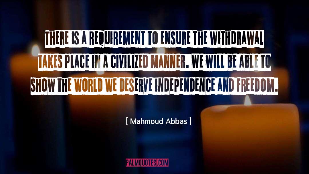 American Independence quotes by Mahmoud Abbas