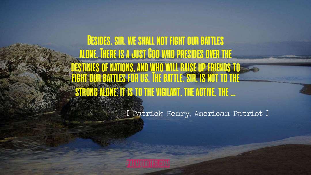 American Independence quotes by Patrick Henry, American Patriot