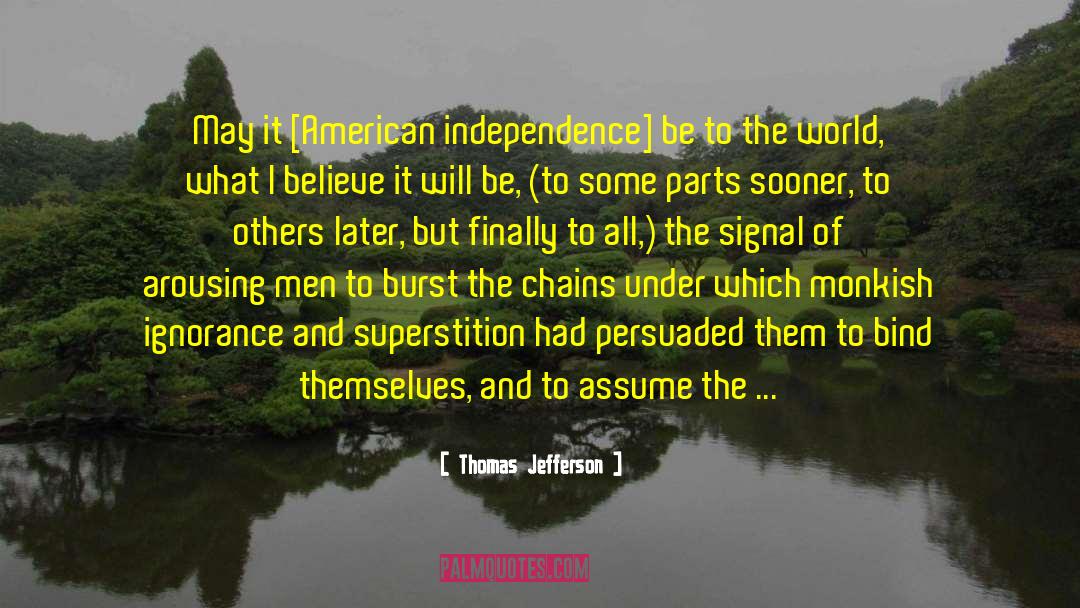 American Independence quotes by Thomas Jefferson
