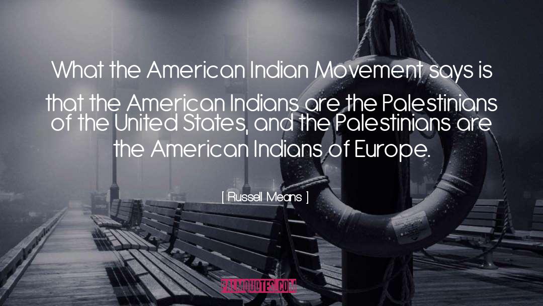 American Indian Movement quotes by Russell Means