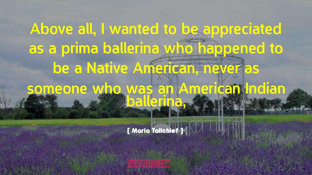 American Indian quotes by Maria Tallchief