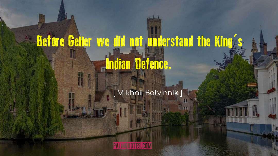 American Indian quotes by Mikhail Botvinnik