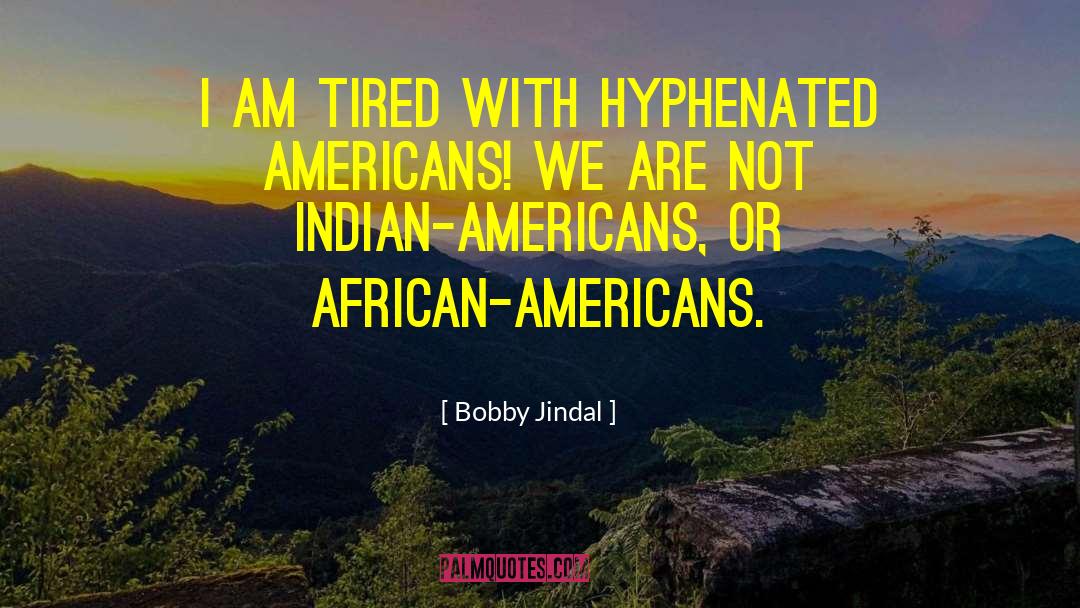 American Indian quotes by Bobby Jindal