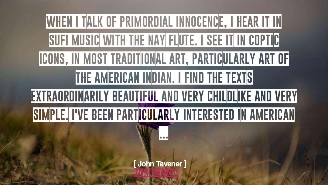 American Indian quotes by John Tavener