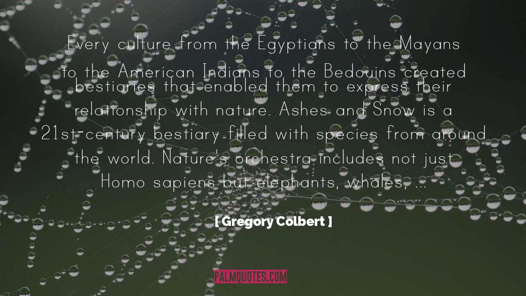 American Indian quotes by Gregory Colbert