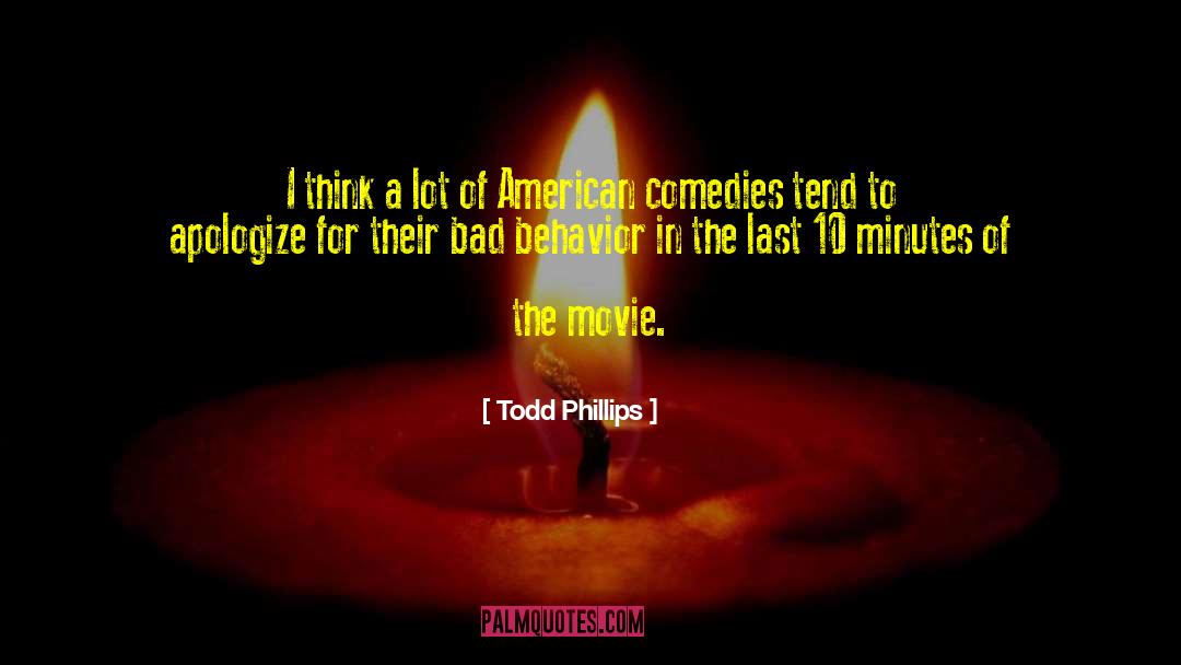 American Intervention quotes by Todd Phillips