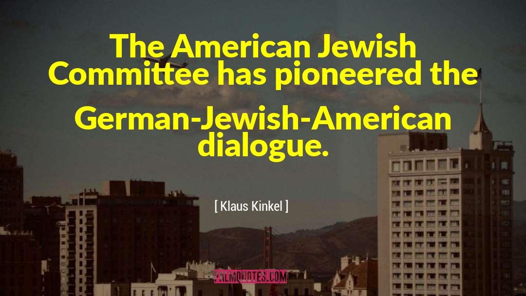 American Jewish Committee quotes by Klaus Kinkel
