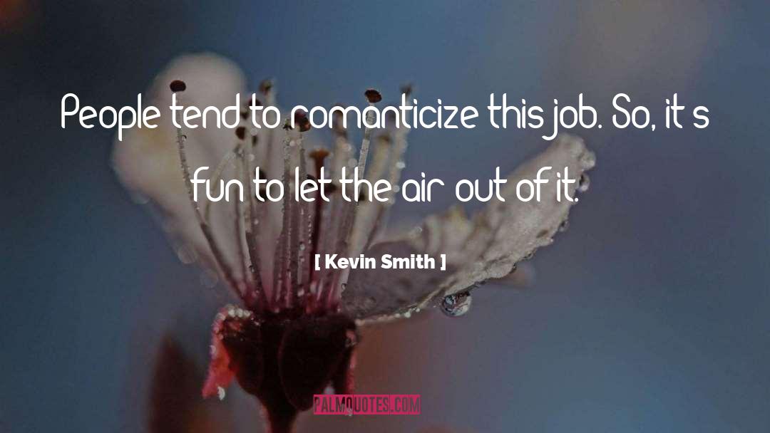 American Jobs quotes by Kevin Smith