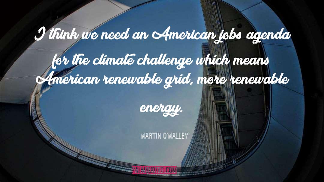 American Jobs quotes by Martin O'Malley