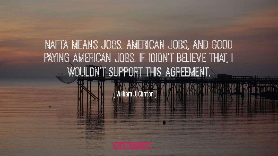 American Jobs quotes by William J. Clinton
