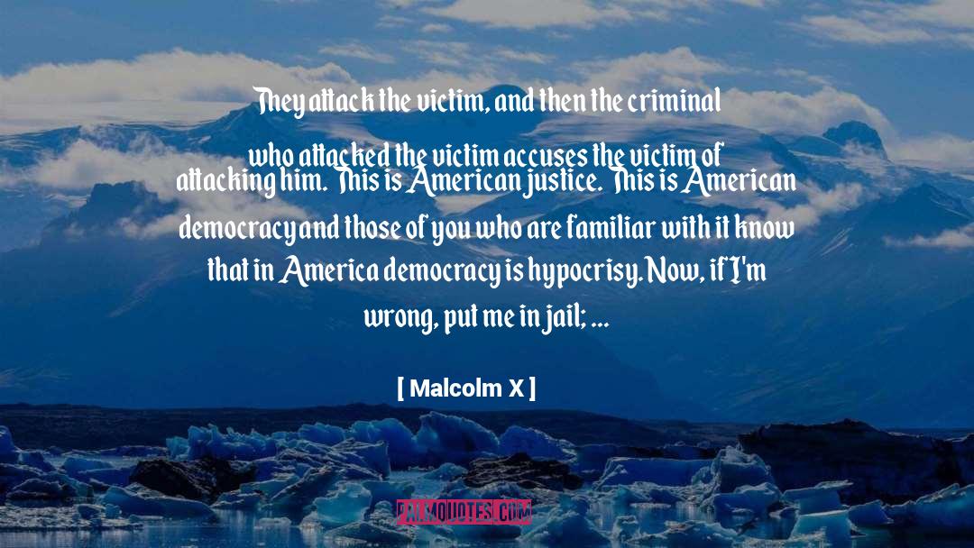 American Justice quotes by Malcolm X