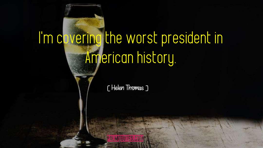 American Justice quotes by Helen Thomas