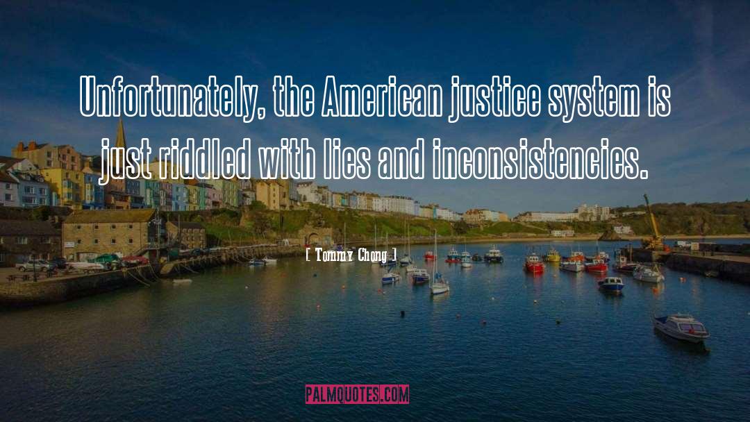 American Justice quotes by Tommy Chong