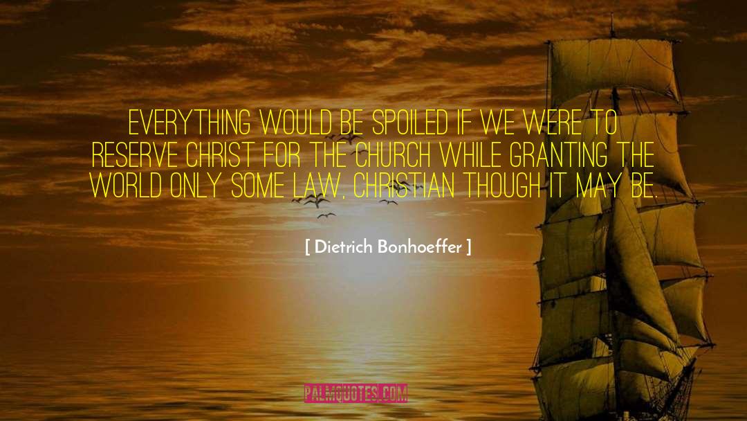 American Law quotes by Dietrich Bonhoeffer