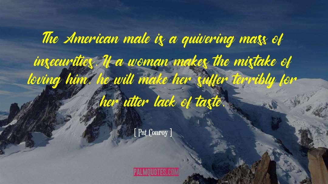 American Male quotes by Pat Conroy