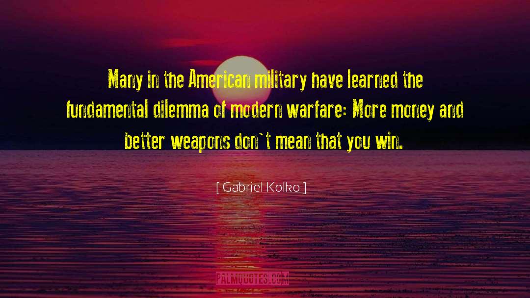 American Military quotes by Gabriel Kolko