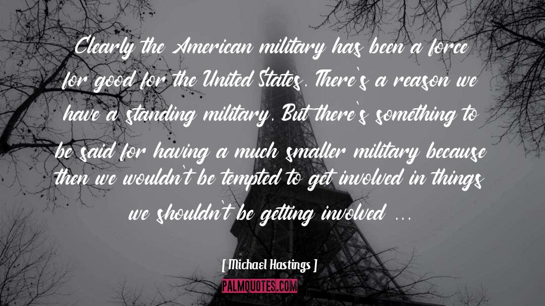 American Military quotes by Michael Hastings