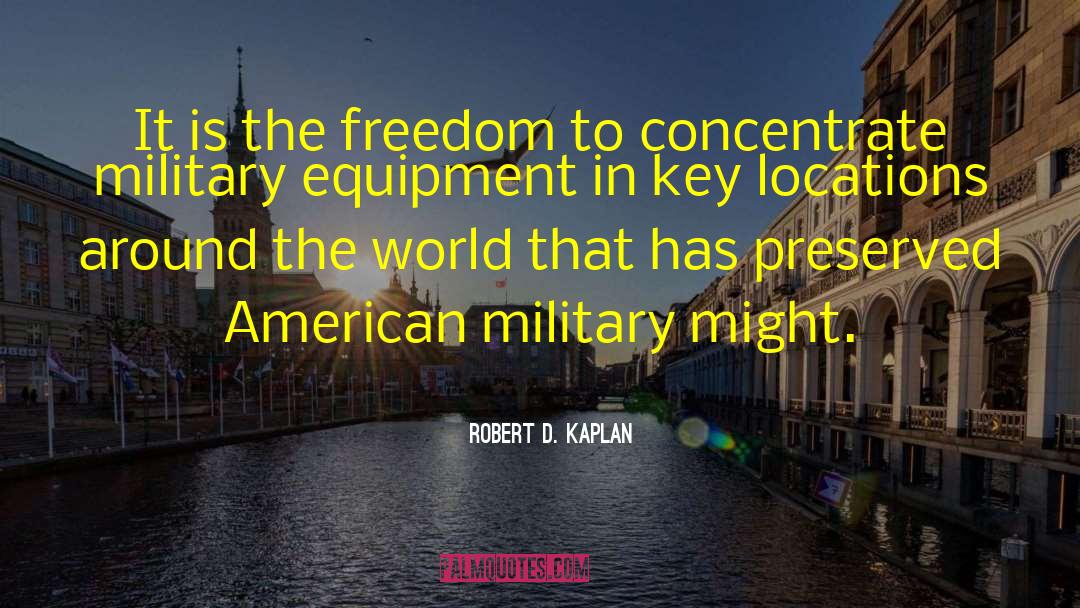 American Military quotes by Robert D. Kaplan