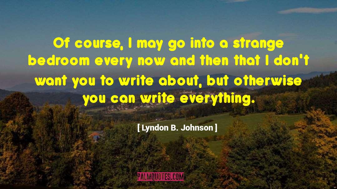 American Mobster quotes by Lyndon B. Johnson