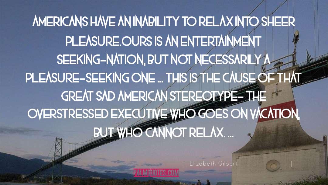 American Movie quotes by Elizabeth Gilbert