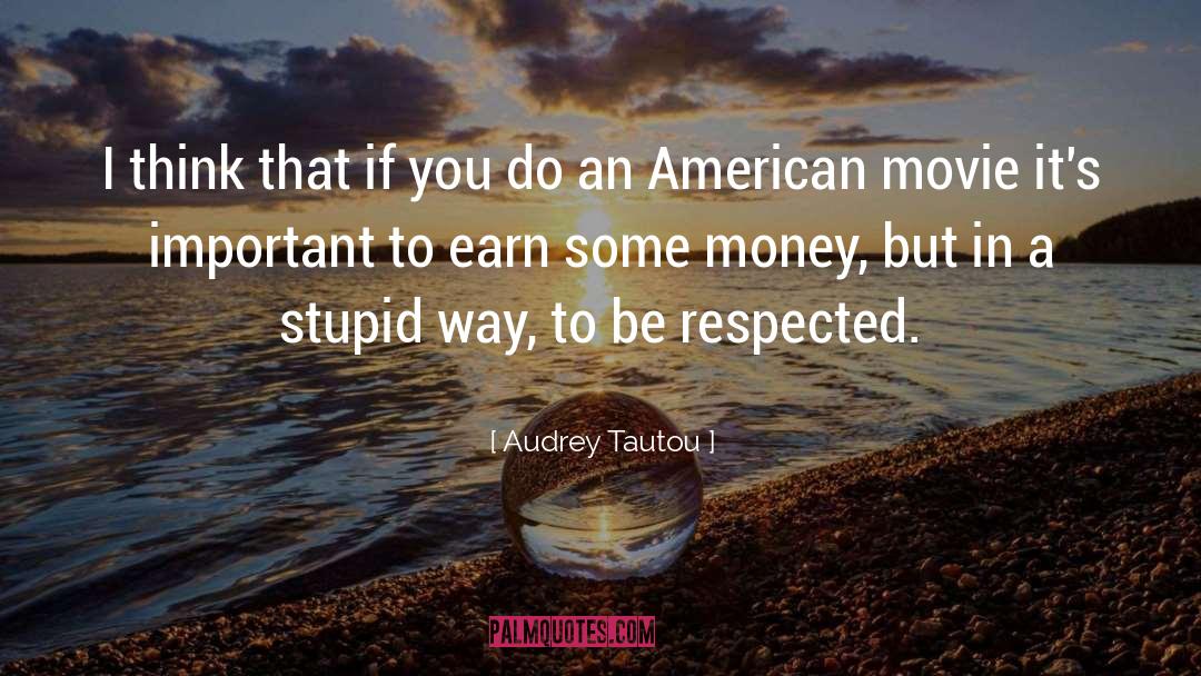 American Movie quotes by Audrey Tautou