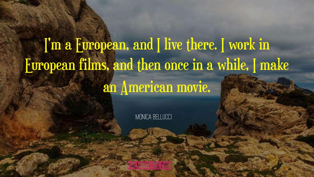 American Movie quotes by Monica Bellucci