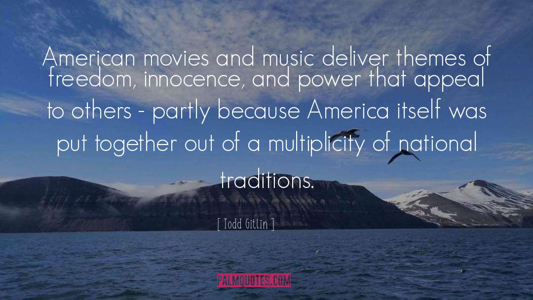 American Movie quotes by Todd Gitlin
