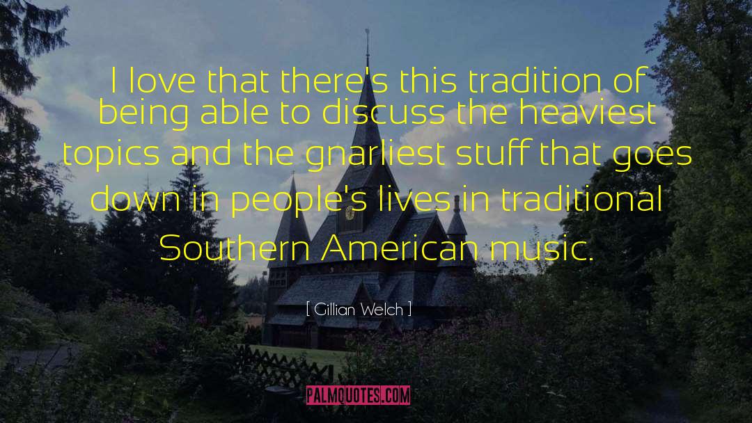 American Music quotes by Gillian Welch