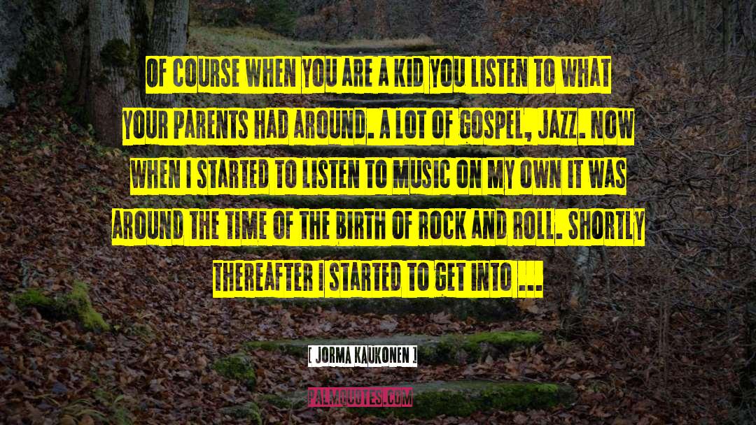 American Music quotes by Jorma Kaukonen